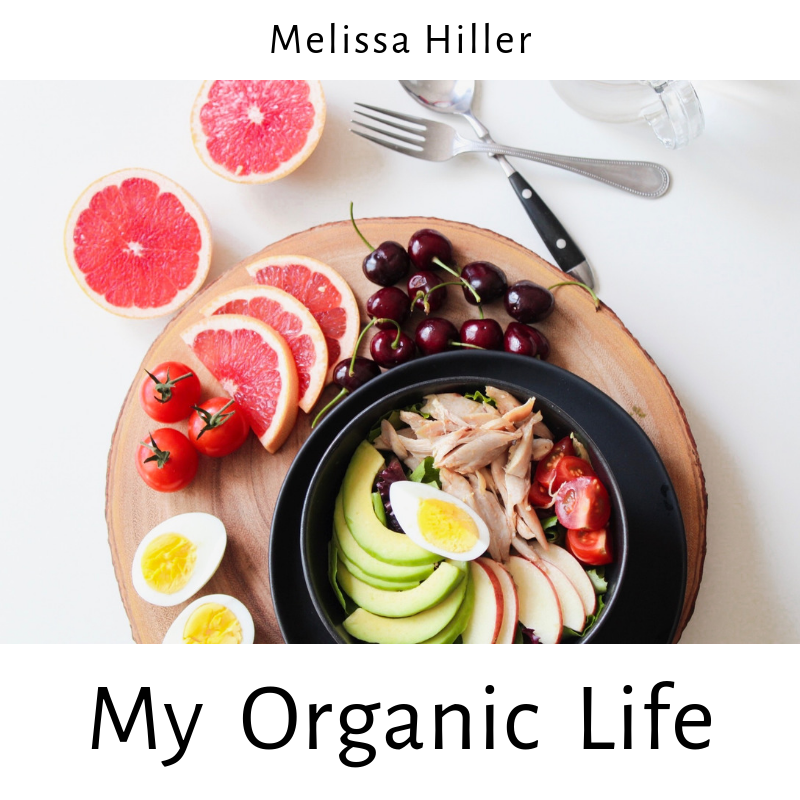 Melissa Hiller – My Organic Life